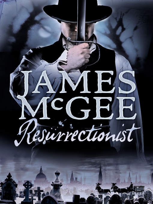 Title details for Resurrectionist by James McGee - Available